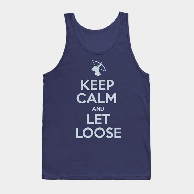 Keep Calm and Let Loose Tank Top by MedievalSteward